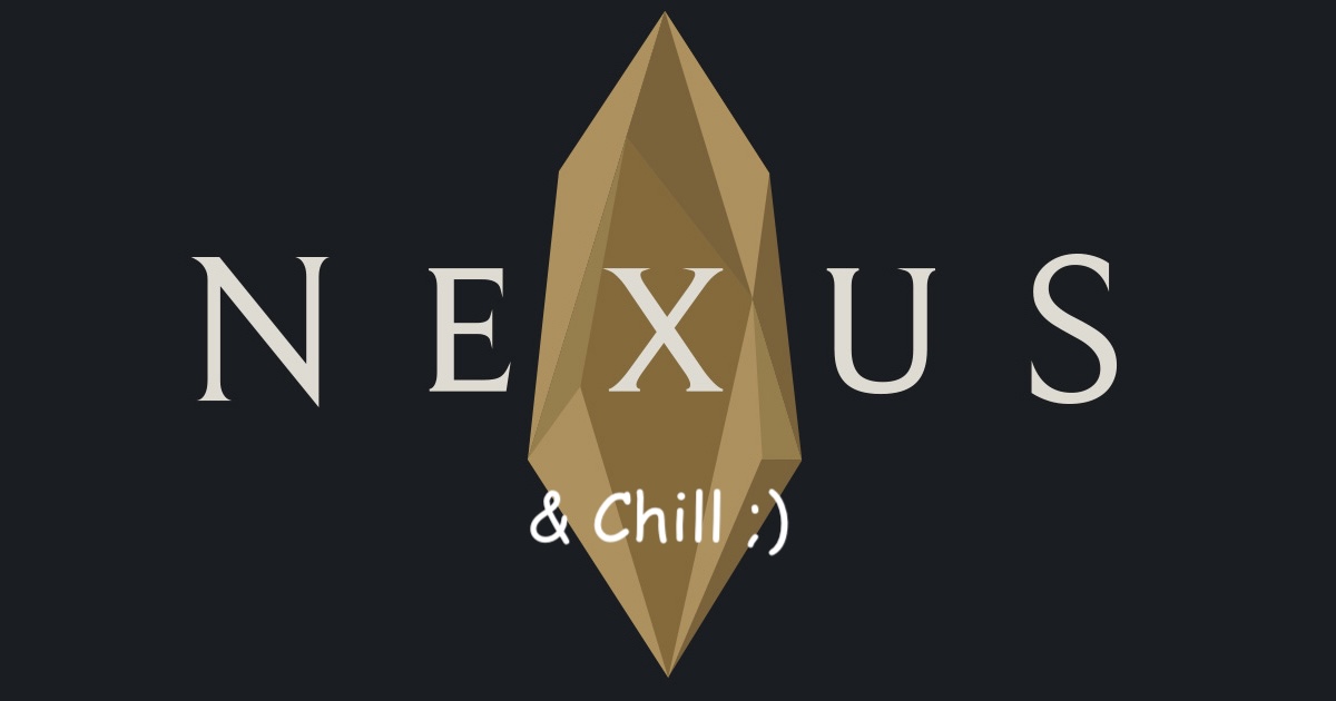 Nexus & Chill